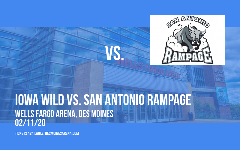 Iowa Wild vs. San Antonio Rampage at Wells Fargo Arena tickets Iowa Wild vs. San Antonio Rampage at Wells Fargo Arena