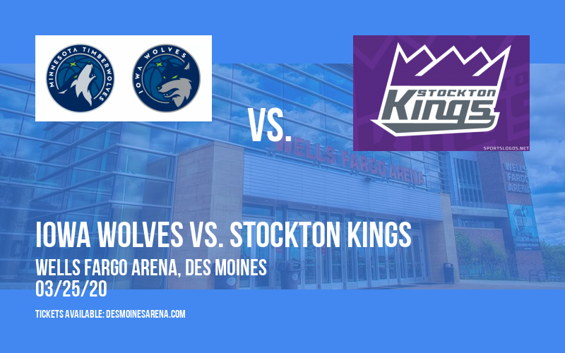 Iowa Wolves vs. Stockton Kings at Wells Fargo Arena tickets Iowa Wolves vs. Stockton Kings at Wells Fargo Arena