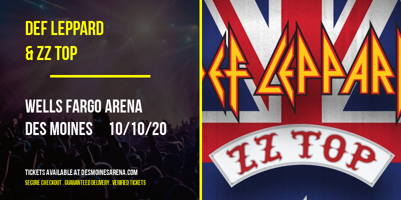 Def Leppard & ZZ Top at Wells Fargo Arena tickets Def Leppard & ZZ Top at Wells Fargo Arena