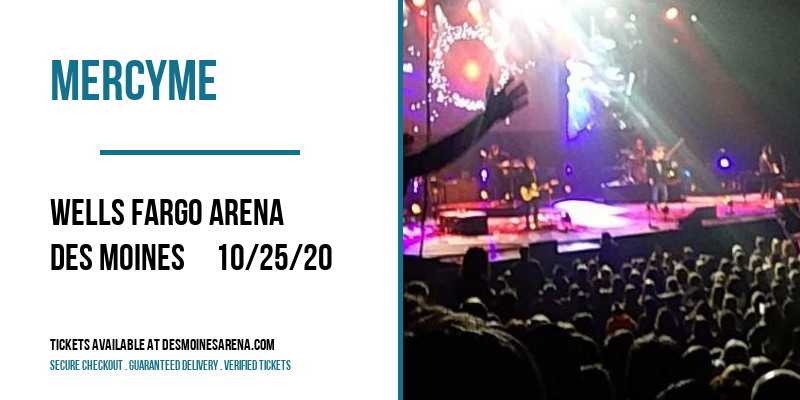 MercyMe at Wells Fargo Arena tickets MercyMe at Wells Fargo Arena