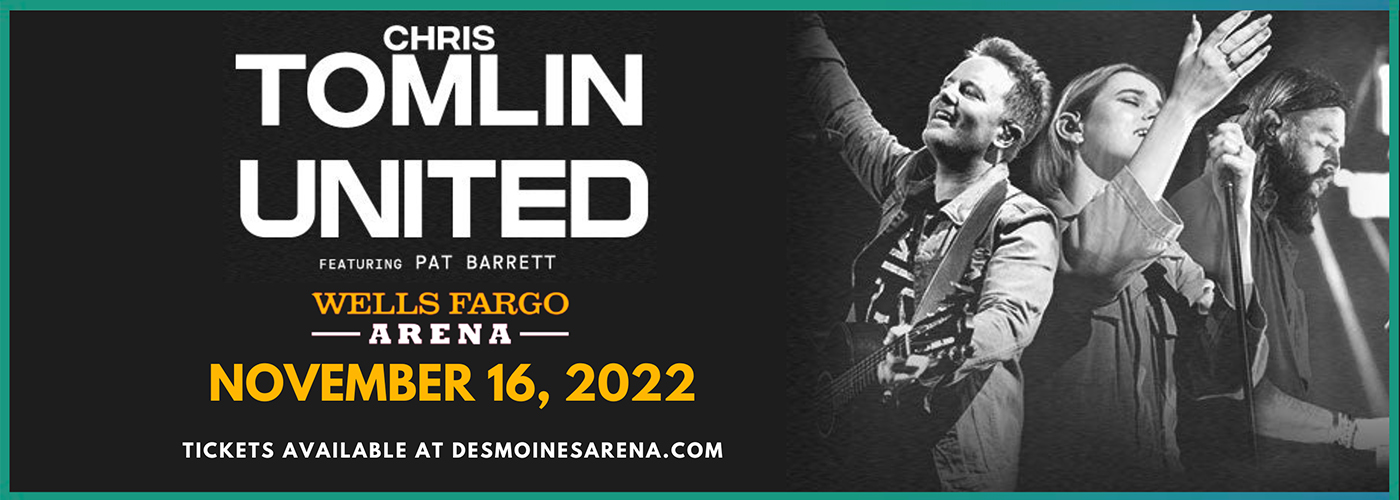 Chris Tomlin & Hillsong United at Wells Fargo Arena tickets Chris Tomlin & Hillsong United at Wells Fargo Arena