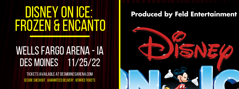 Disney On Ice: Frozen & Encanto at Wells Fargo Arena tickets Disney On Ice: Frozen & Encanto at Wells Fargo Arena