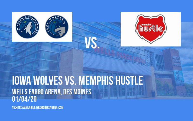 Iowa Wolves vs. Memphis Hustle at Wells Fargo Arena tickets Iowa Wolves vs. Memphis Hustle at Wells Fargo Arena