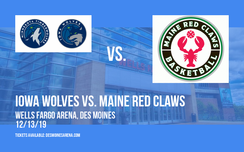 Iowa Wolves vs. Maine Red Claws at Wells Fargo Arena tickets Iowa Wolves vs. Maine Red Claws at Wells Fargo Arena