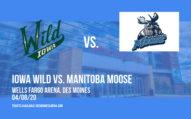 Iowa Wild vs. Manitoba Moose at Wells Fargo Arena tickets Iowa Wild vs. Manitoba Moose at Wells Fargo Arena