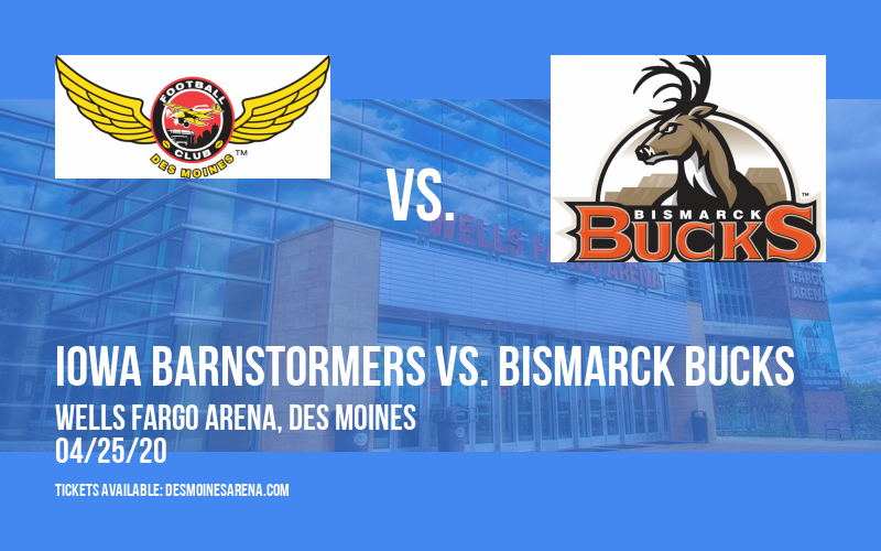 Iowa Barnstormers vs. Bismarck Bucks at Wells Fargo Arena tickets Iowa Barnstormers vs. Bismarck Bucks at Wells Fargo Arena