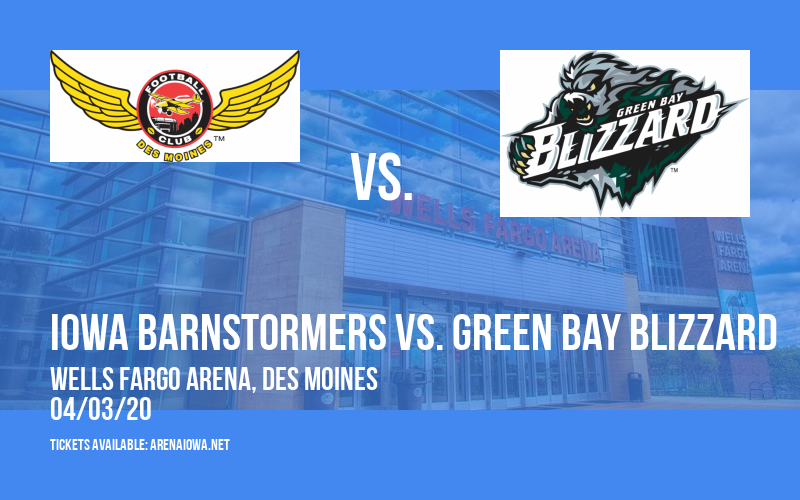 Iowa Barnstormers vs. Green Bay Blizzard at Wells Fargo Arena tickets Iowa Barnstormers vs. Green Bay Blizzard at Wells Fargo Arena