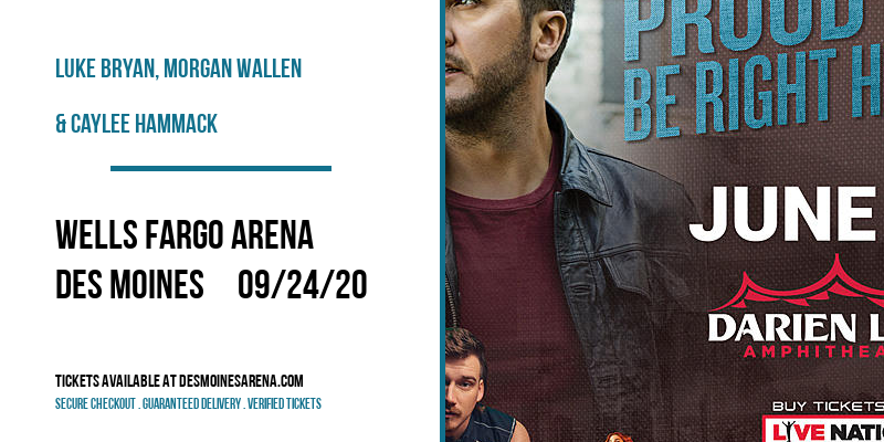 Luke Bryan, Morgan Wallen & Caylee Hammack at Wells Fargo Arena tickets Luke Bryan, Morgan Wallen & Caylee Hammack at Wells Fargo Arena