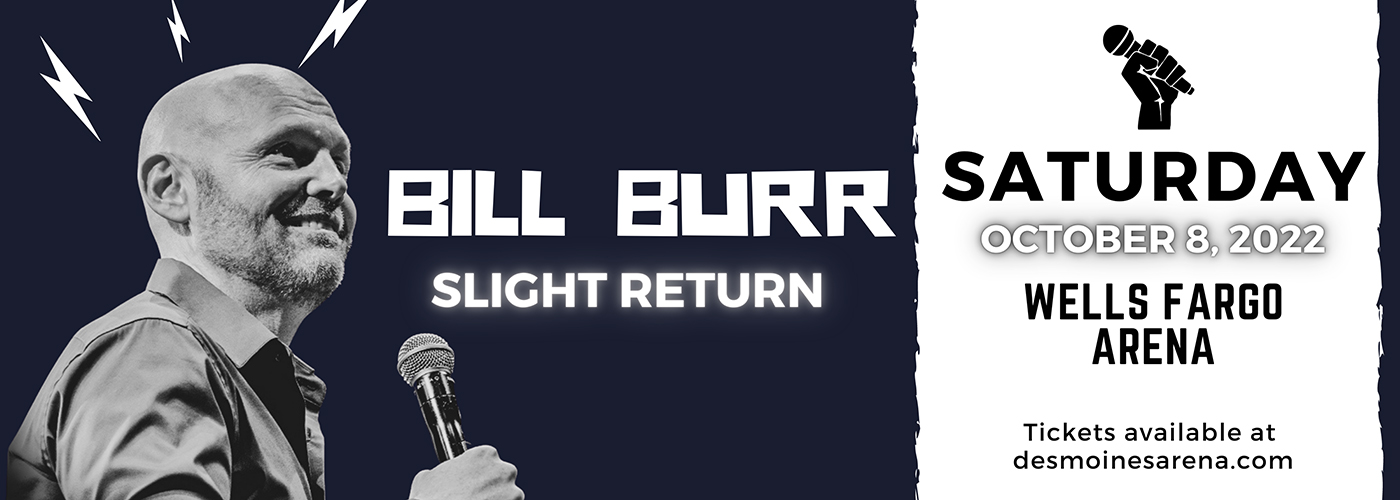 Bill Burr at Wells Fargo Arena