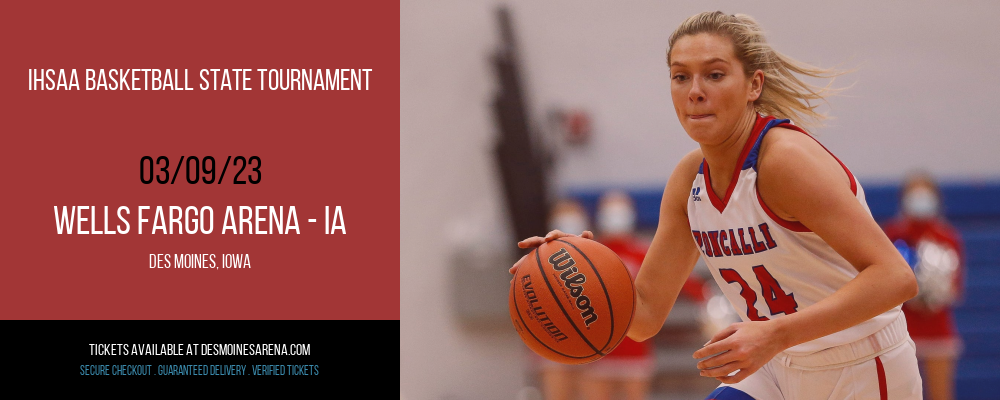 IHSAA Basketball State Tournament at Wells Fargo Arena tickets IHSAA Basketball State Tournament at Wells Fargo Arena