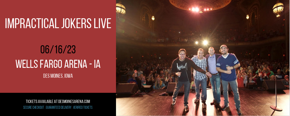 Impractical Jokers Live at Wells Fargo Arena tickets Impractical Jokers Live at Wells Fargo Arena