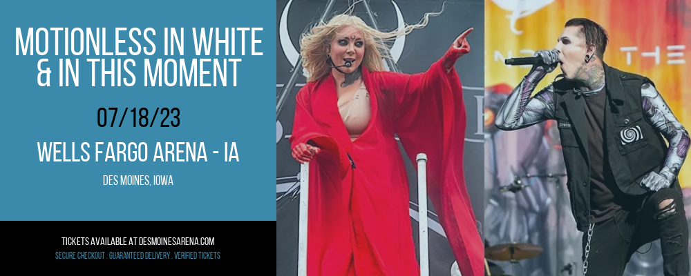 Motionless In White & In This Moment at Wells Fargo Arena tickets Motionless In White & In This Moment at Wells Fargo Arena