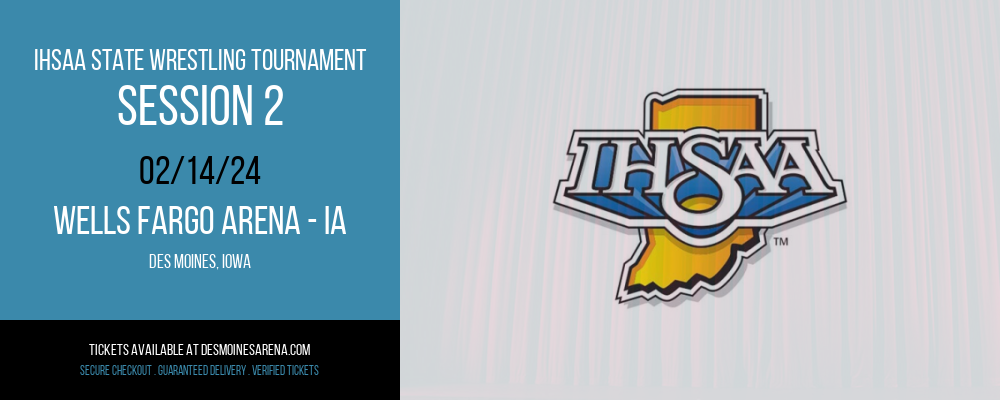 IHSAA State Wrestling Tournament - Session 2 at Wells Fargo Arena - IA
