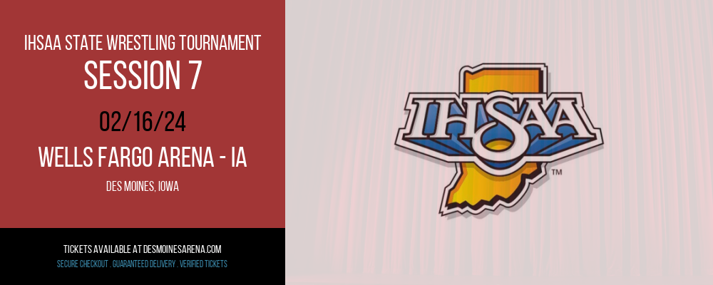 IHSAA State Wrestling Tournament - Session 7 at Wells Fargo Arena - IA