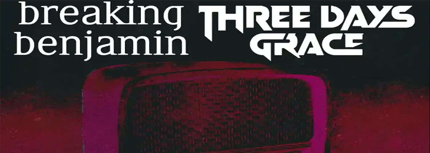 Breaking Benjamin & Three Days Grace